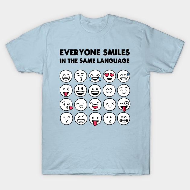 Everyone smiles in the same language T-Shirt by SuperrSunday